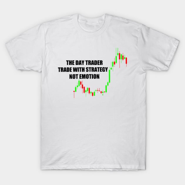 Forex Day Trade Collection one T-Shirt by Proway Design